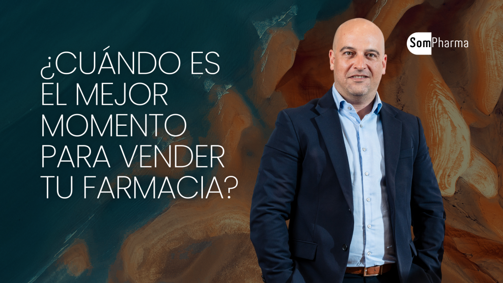 ¿Cuándo es el Mejor Momento para Vender tu Farmacia - SomPharma