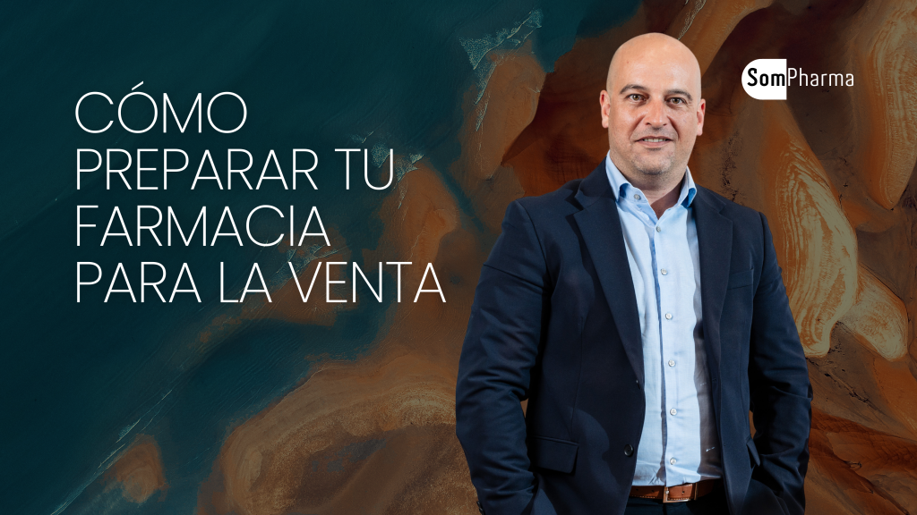 Cómo Preparar tu Farmacia para la Venta - SomPharma Cómo Preparar tu Farmacia para la Venta - SomPharma
