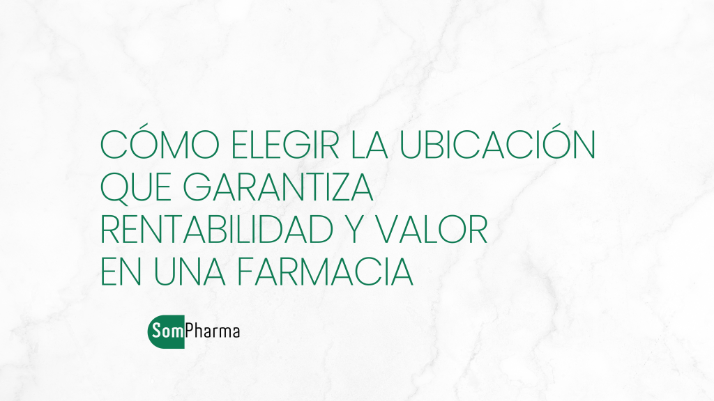 Cómo elegir la ubicación de una farmacia - Sompharma