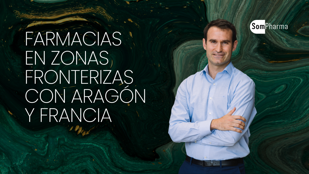 Farmacias en zonas fronterizas con Aragón y Francia - SomPharma