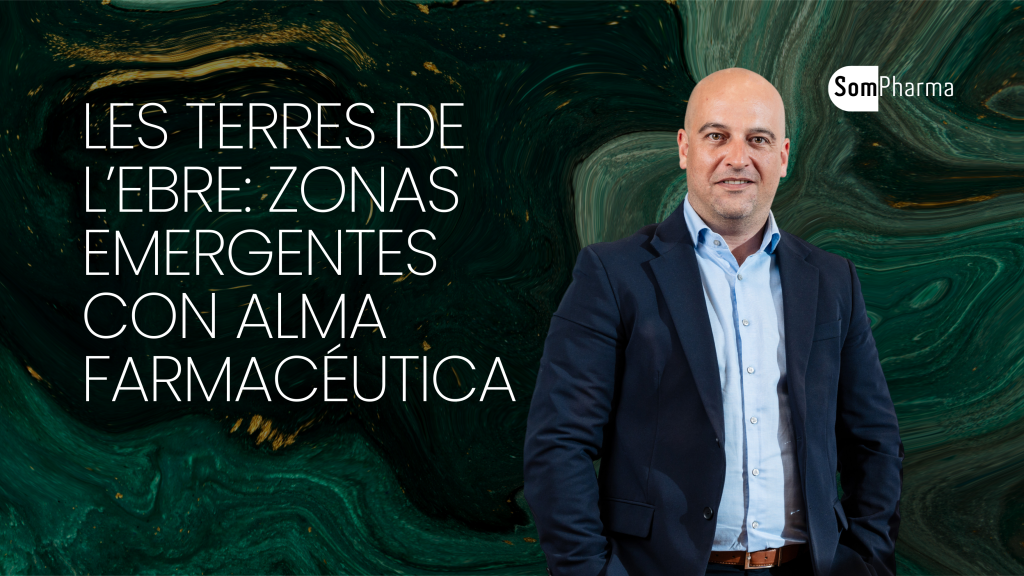 Les Terres de l’Ebre Zonas emergentes con alma farmacéutica - SomPharma Les Terres de l’Ebre Zonas emergentes con alma farmacéutica - SomPharma