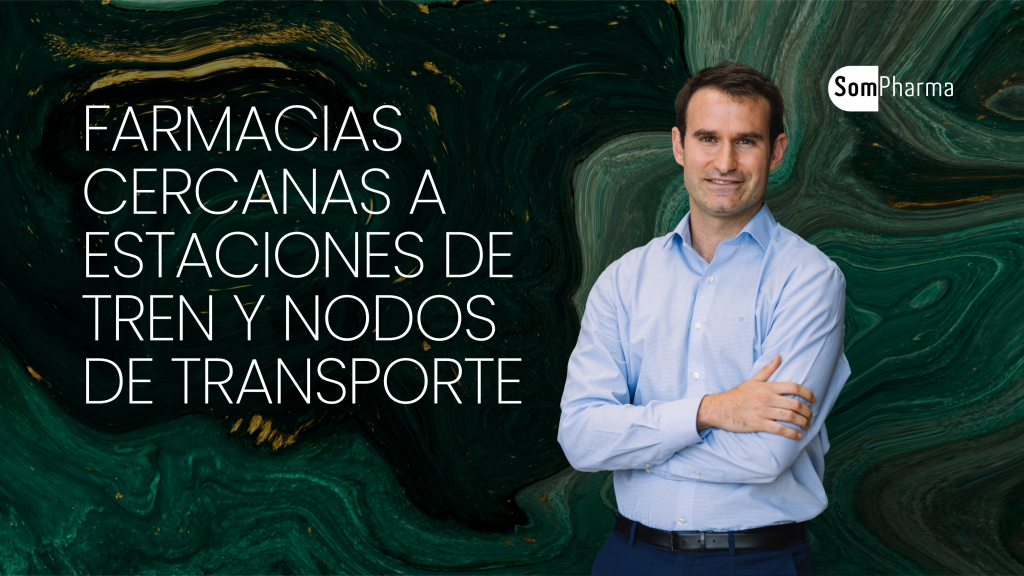 Farmacias cercanas a estaciones de tren y nodos de transporte - SomPharma Farmacias cercanas a estaciones de tren y nodos de transporte - SomPharma