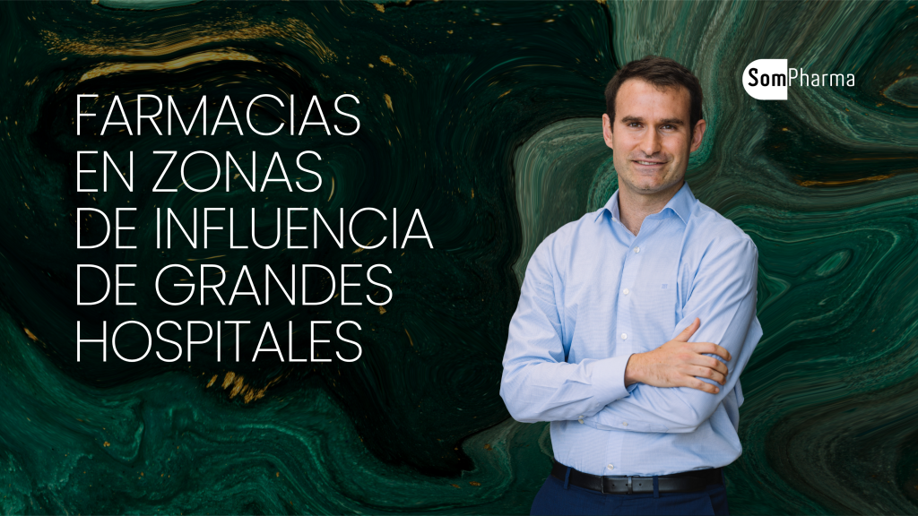 Farmacias en zonas de influencia de grandes hospitales - SomPharma Farmacias en zonas de influencia de grandes hospitales - SomPharma