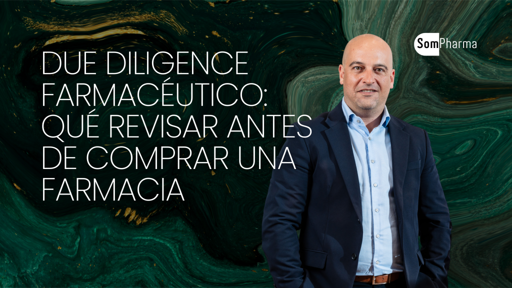 Due Diligence farmacéutico Qué revisar antes de comprar farmacia - SomPharma