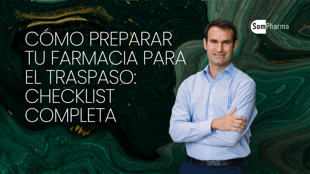Cómo preparar tu farmacia para el traspaso checklist completa - SomPharma Cómo preparar tu farmacia para el traspaso checklist completa - SomPharma