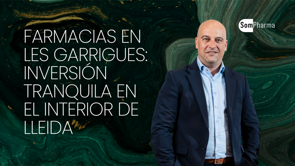 Farmacias en Les Garrigues inversión tranquila en el interior de Lleida - SomPharma