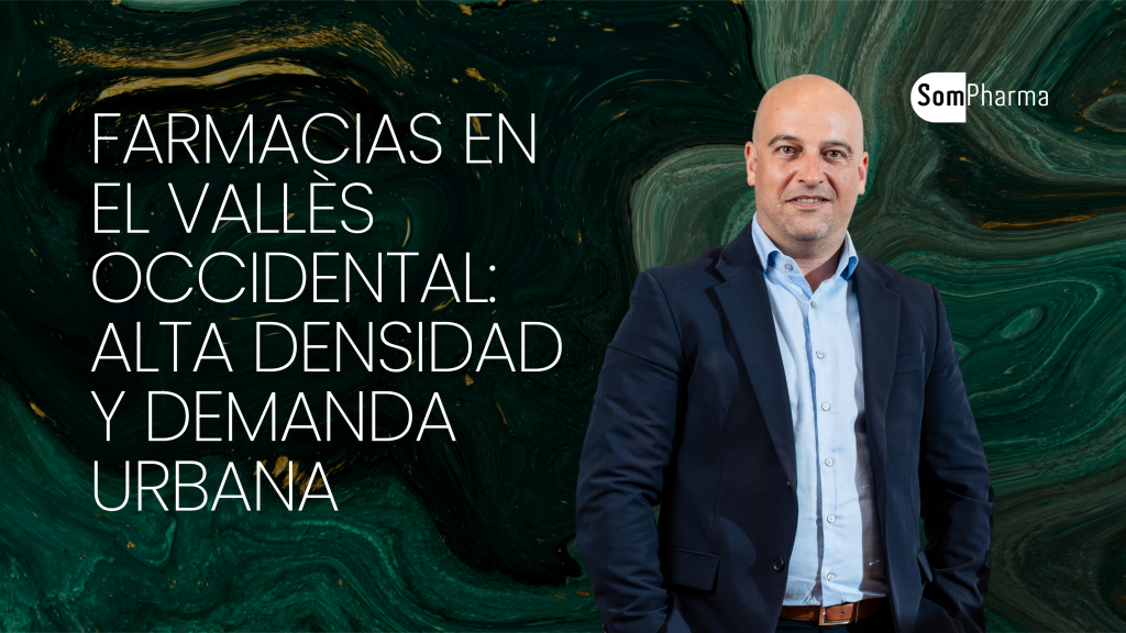 Farmacias en el Vallès Occidental alta densidad y demanda urbana - SomPharma