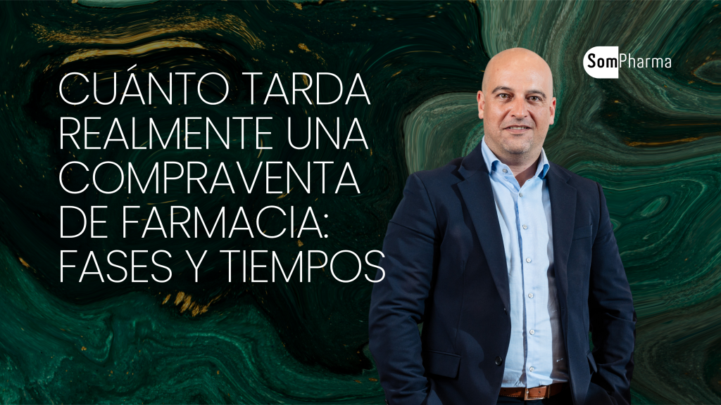 Cuánto tarda realmente una compraventa de farmacia fases y tiempos - SomPharma