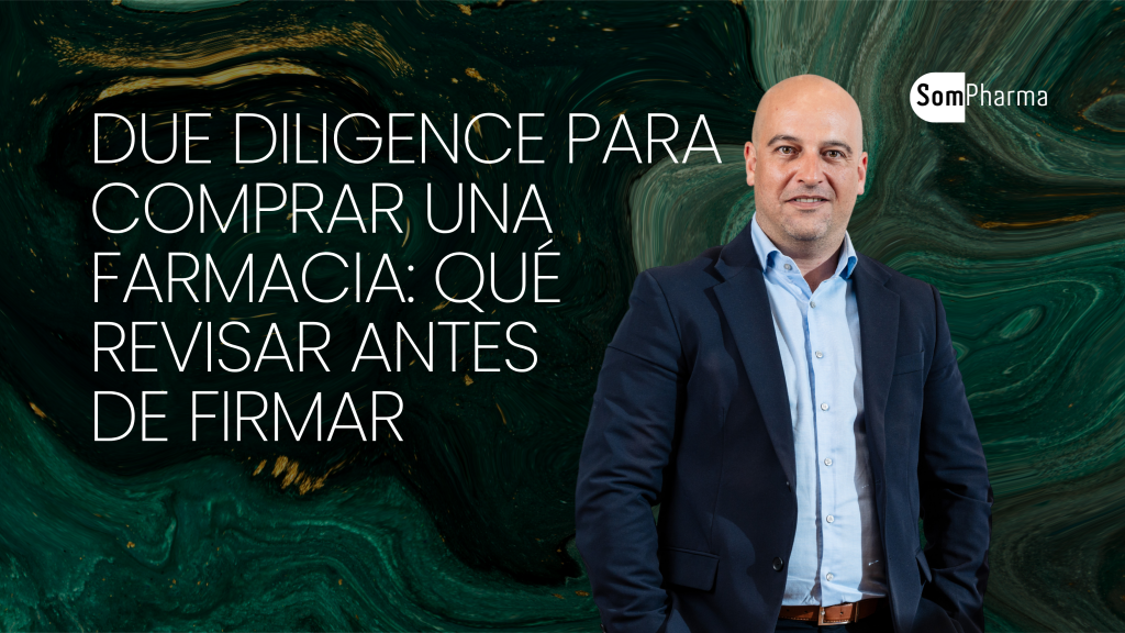 Due diligence para comprar una farmacia qué revisar antes de firmar - SomPharma