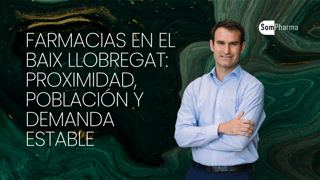 Farmacias en el Baix Llobregat proximidad, población y demanda estable - SomPharma